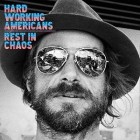 Hard Working Americans - Rest In Chaos