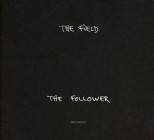 The Field - The Follower