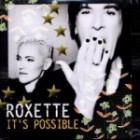 Roxette - It's Possible