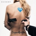 Sudden - Superkräfte