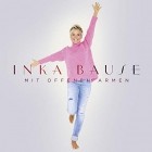 Inka Bause - Mit Offenen Armen