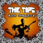 The Tips - High Sobriety