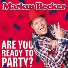 Markus Becker - Are You Ready To Party?