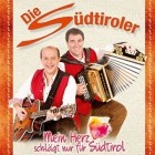 Die Suedtiroler - Mein Herz Schlaegt Nur Fuer Suedtirol