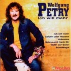 Wolfgang Petry - Ich Will Mehr