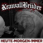 Krawallbrüder - Heute Morgen Für Immer