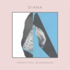 DIANA - Perpetual Surrender