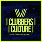 VA - Clubbers Culture Undrgrnd Mstrs No.11