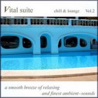 Vital Suite Chill & Lounge Vol. 2