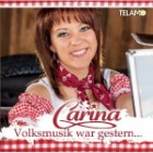 Carina - Volksmusik War Gestern