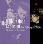 The Hillbilly Moon Explosion - My Love For Evermore