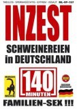 Inzest - Schweinereien in Deutschland - Familien-Sex, das absolute Tabu!