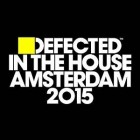 Defected In The House Amsterdam 2015