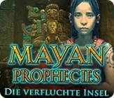 Mayan Prophecies: Die verfluchte Insel