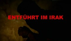 Entführt im Irak - 311 Tage Nervenkrieg?