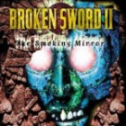 Broken Sword 2 - The Smoking Mirror (Remastered)