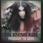 The Savage Rose - Love and Freedom