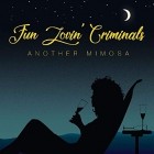 Fun Lovin Criminals - Another Mimosa