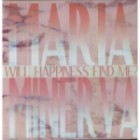 Maria Minerva - Will Happiness Find Me