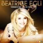 Beatrice Egli - Verrückt Nach Dir