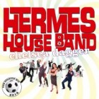 Hermes House Band - Chelsea Dagger