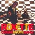 Roxette - Crash! Boom! Bang! (Remastered)