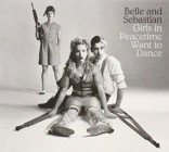 Belle And Sebastian - Girls In Peacetime Want To Dance