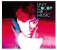 Lexy - Color Me Music