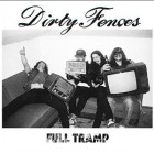 Dirty Fences - Full Tramp