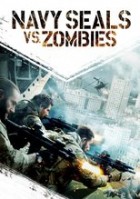 Navy Seals vs Zombies