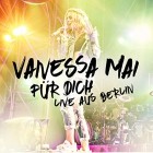 Vanessa Mai - Für Dich - Live Aus Berlin