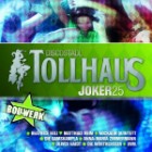 Tollhaus Joker 25