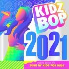 Kidz Bop Kids - KIDZ BOP 2021