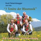 Gustl Retschitzegger Und 3 Tenoere Der Blasmusik - Ein Leben Lang Tenorhornklang