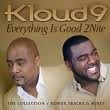 Kloud 9 - Everything Is Good 2Nite