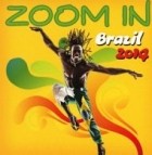 Zoom In Brazil 2014