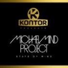 Michael Mind Project - Kontor Presents: State Of Mind