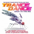 Trance Dance - Back To The 90s (The Biggest Trance Hits Of 90s And Today)