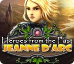 Heroes from the Past: Jeanne d Arc