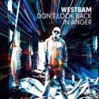 Westbam - Don't Look Back In Anger