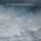 Eisfabrik - Eisplanet