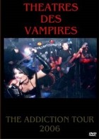 Theatres Des Vampires - The Addiction Tour (2006)