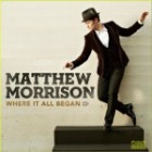 Matthew Morrison - Where It All Began