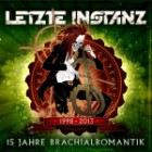 Letzte Instanz - 15 Jahre Brachialromantik