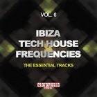 VA - Ibiza Tech House Frequencies Vol 6 (The Essential Tracks)