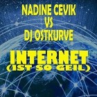 Nadine Cevik vs.  DJ Ostkurve - Internet (Ist So Geil)