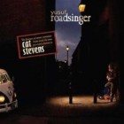 Yusuf (Cat Stevens) - Roadsinger To Warm You Through The Night