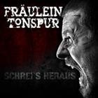 Fräulein Tonspur - Schrei's Heraus