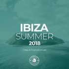 Ibiza Summer 2018 (Deep and Tropical House)