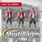 Die Mostibaeren - Laut Und Laessig